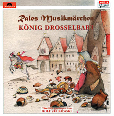 Rales Musikmärchen: König Drosselbart