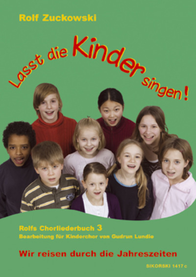 Lasst die Kinder singen! Rolfs Chorliederbuch Bd. 3